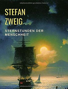 Sternstunden der Menschheit