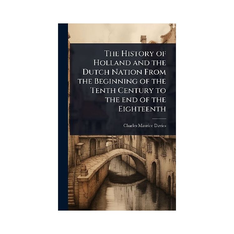 the-history-of-holland-and-the-dutch-nation-from-the-beginning-of-the