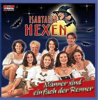 Isartaler Hexen - Männer Sind Einfach der Renner