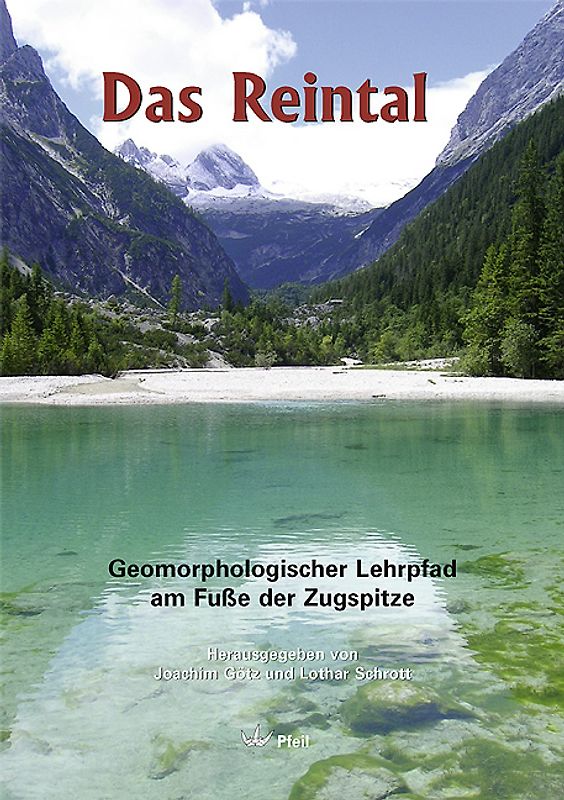 Das Reintal – Geomorphologischer Lehrpfad am Fuße der Zugspitze