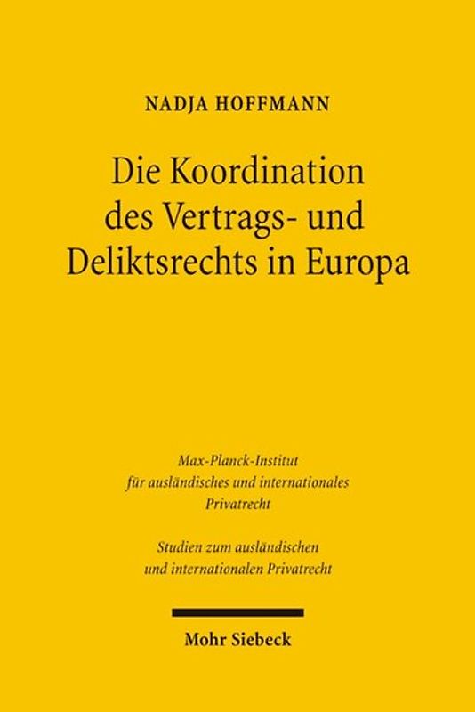Die Koordination des Vertrags- und Deliktsrechts in Europa