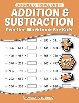 Double and Triple Digit Addition and Subtraction Practice Workbook for Kids Ages 7-9: 2nd and 3rd Grade Math Exercises: 1500 Practice Problems and Answer Key