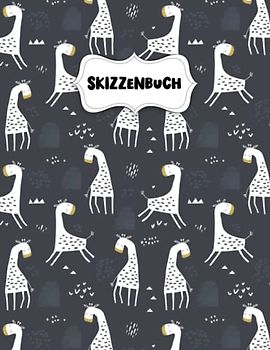 Skizzenbuch: Hübsche Giraffe Zeichenblock A4 für Kinder: Blanko Zeichenmappe A4 Zeichen Block