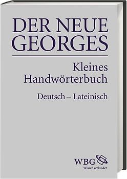 DER NEUE GEORGES Kleines Handwörterbuch Deutsch – Lateinisch