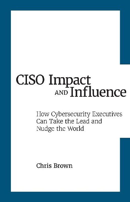 CISO Impact and Influence