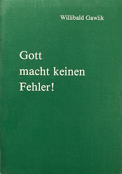 Gott macht keinen Fehler!