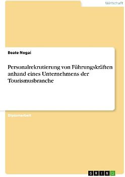 Personalrekrutierung von Führungskräften anhand eines Unternehmens der Tourismusbranche