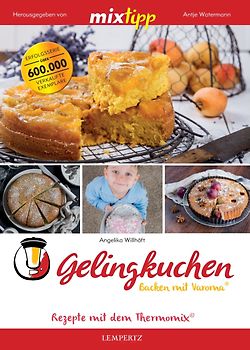 mixtipp: Gelingkuchen – Backen mit Varoma®