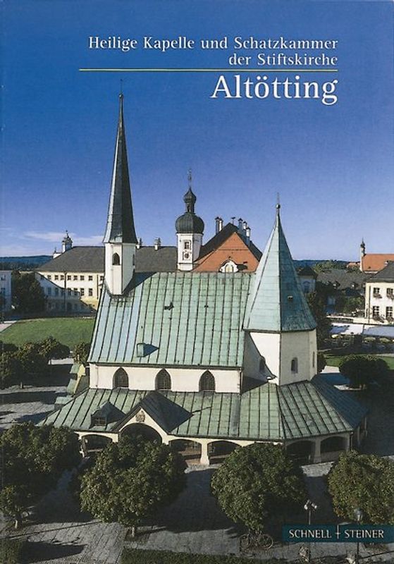 Altötting. Die Heilige Kapelle und Schatzkammer