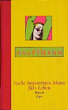 Suche impotenten Mann fürs Leben. Roman