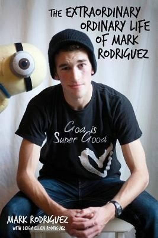 The Extraordinary Ordinary Life of Mark Rodriguez