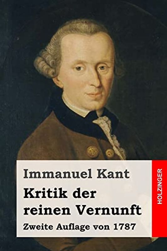 Kritik der reinen Vernunft: Zweite Auflage von 1787