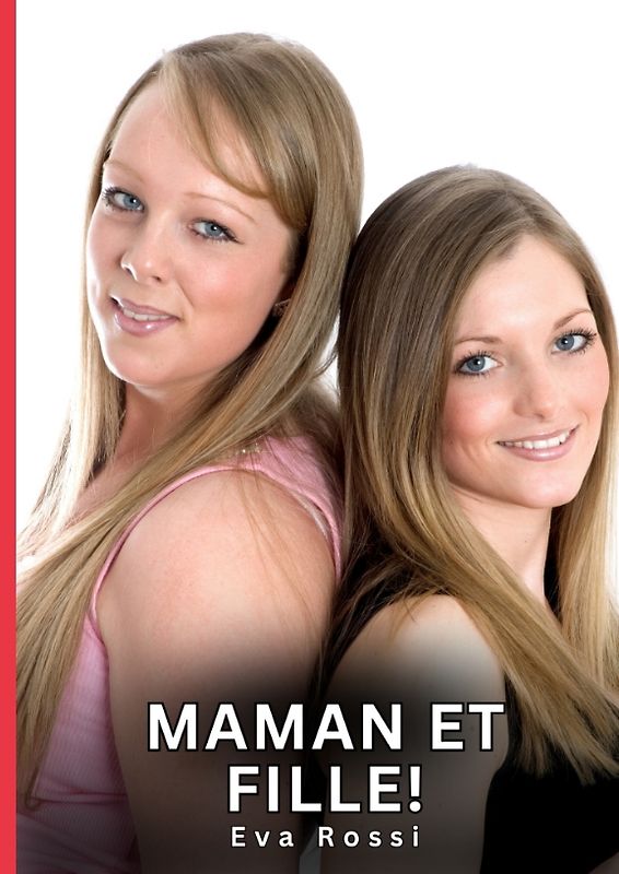 Maman et Fille!
