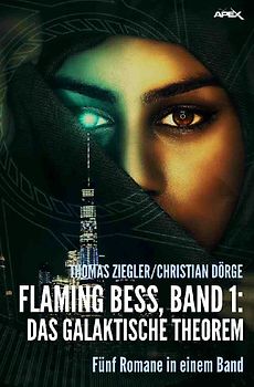 FLAMING BESS, BAND 1: DAS GALAKTISCHE THEOREM