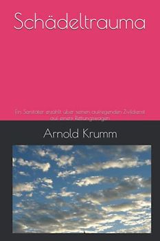 Schädeltrauma: Ein Sanitäter erzählt über seinen aufregenden Zivildienst auf einem Rettungswagen