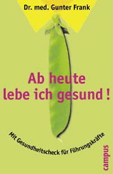 Ab heute lebe ich gesund!