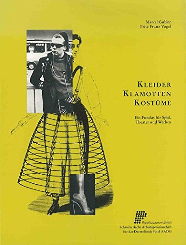 Kleider - Klamotten - Kostüme. Ein Fundus für Spiel, Theater, Werken