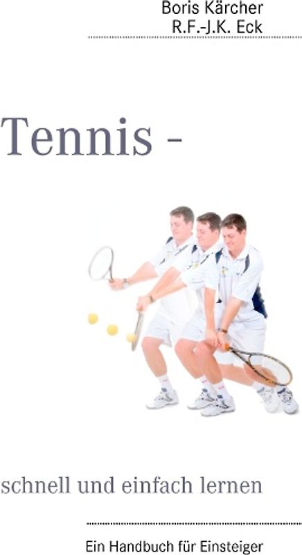 Tennis - schnell und einfach lernen