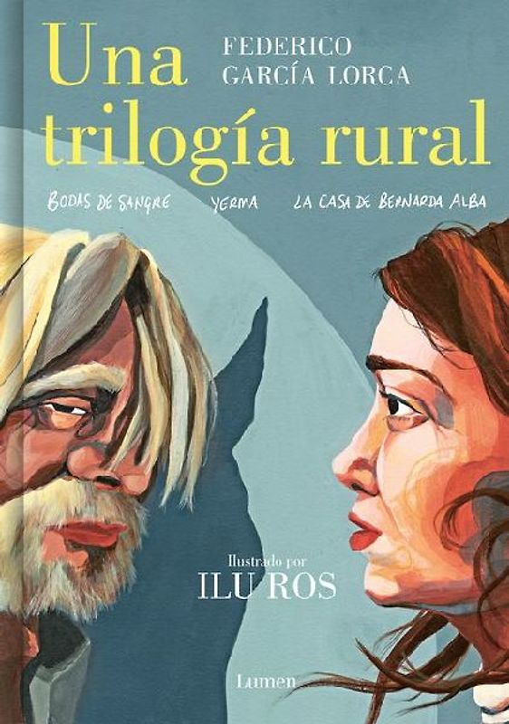 Una Trilogía Rural (Bodas de Sangre, Yerma Y La Casa de Bernarda Alba) / Lorca's Rural Trilogy: A Graphic Novel
