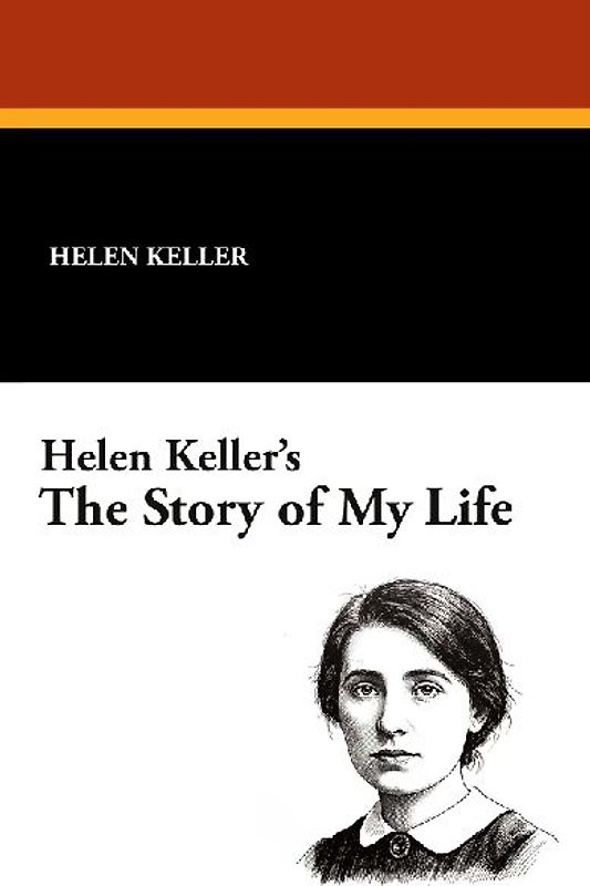 Helen Keller's the Story of My Life