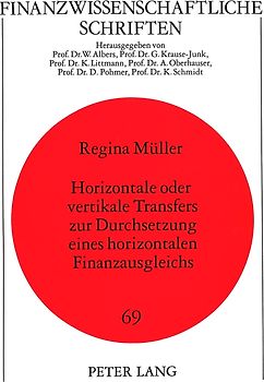 Horizontale oder vertikale Transfers zur Durchsetzung eines horizontalen Finanzausgleichs