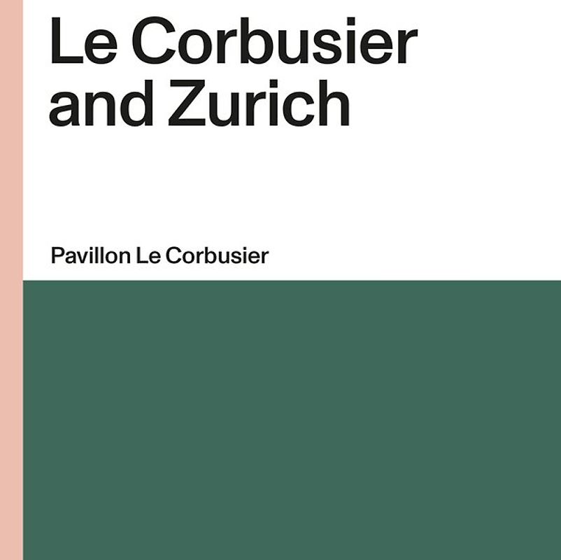 Le Corbusier and Zurich