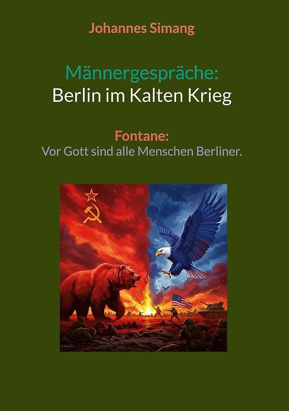 Männergespräche; Berlin im Kalten Krieg