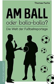 Am Ball oder balla-balla?
