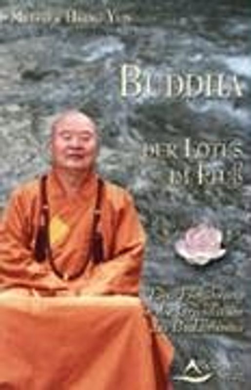 Buddha - Der Lotus im Fluss