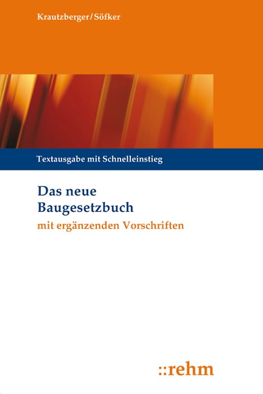 Das neue Baugesetzbuch mit ergänzenden Vorschriften