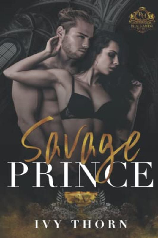 Savage Prince (A Reverse Harem Dark College Bully Romance): Blackmoor Heirs Book 2