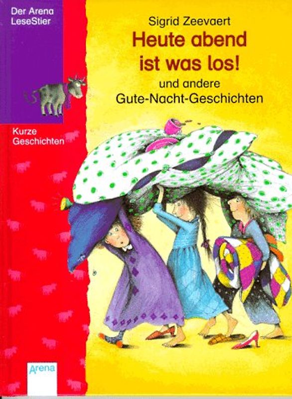 Heute abend ist was los! Und andere Gute-Nacht-Geschichten. In neuer Rechtschreibung