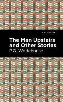 The Man Upstairs and Other Stories