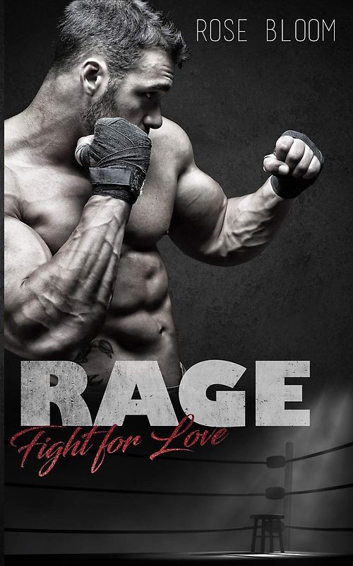Rage: Fight for Love - Rose Bloom [Taschenbuch]