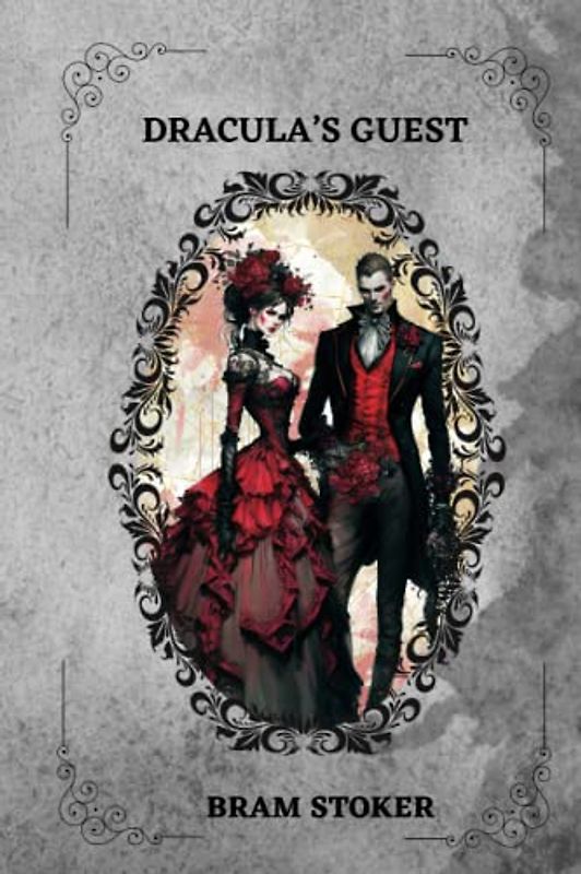 Dracula’s Guest By Bram Stoker