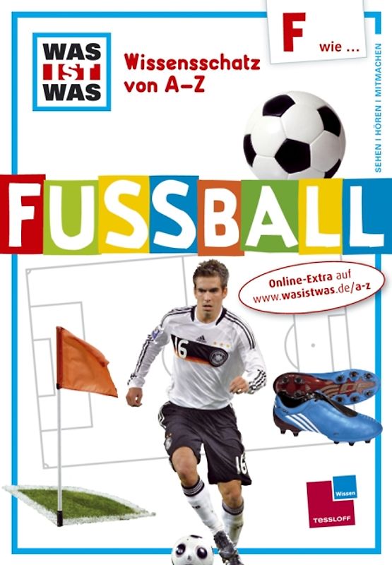 Was ist was Wissensschatz von A-Z: F wie ... Fußball