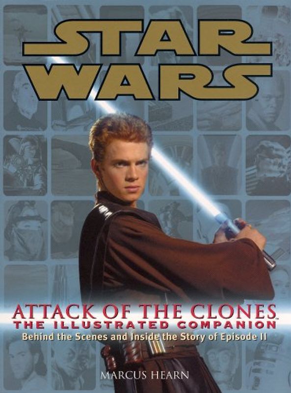 Star Wars Attack Of The Clones The Illustrated Companion - Hearn, Marcus