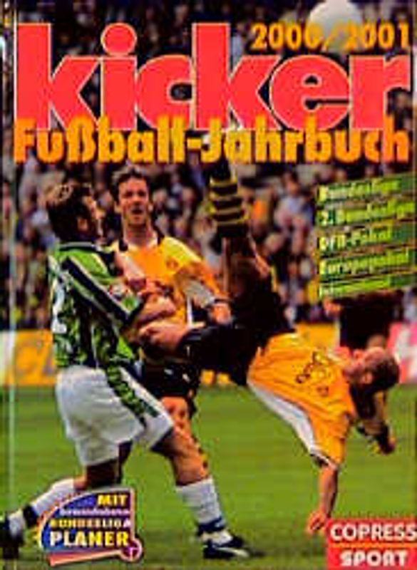 Kicker Fussball-Jahrbuch 2000/2001. Bildband und Bundesliga-Planer zusammen