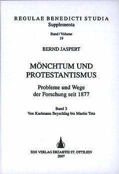 Mönchtum und Protestantismus. Probleme und Wege der Forschung seit 1877 / Mönchtum und Protestantismus. Probleme und Wege der Forschung seit 1877