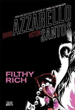 Filthy Rich (Vertigo Crime)
