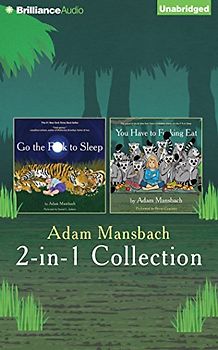 Adam Mansbach Go the F**k to Sleep and You Have to F**king Eat 2-In-1 Collection