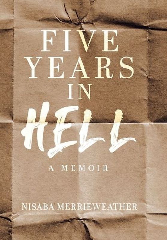 Five Years in Hell