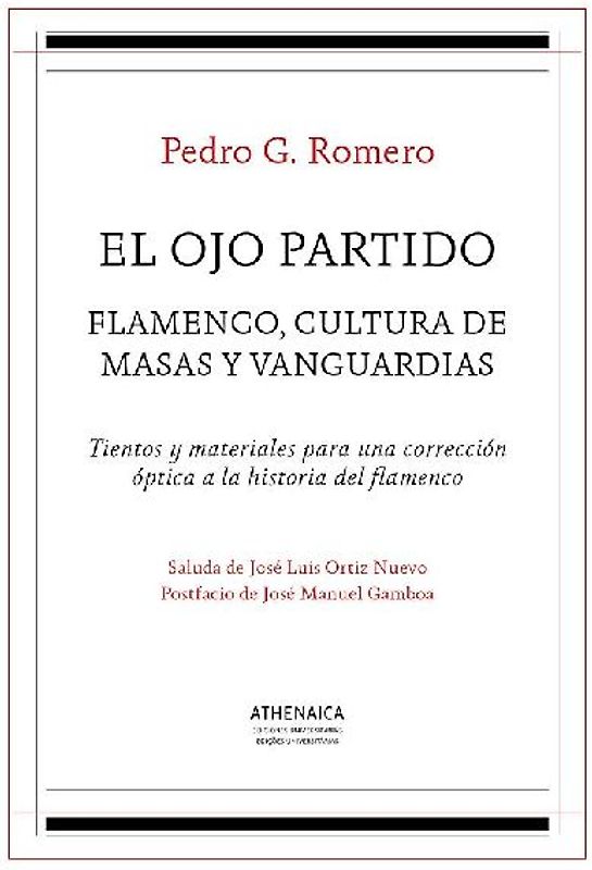 El ojo partido : flamenco, cultura de masas y vanguardias