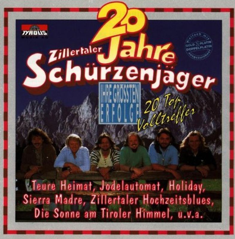 Zillertaler Schürzenjäger - 20 Jahre/Ihre Grössten Erfolge