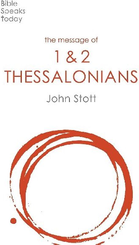 The Message of 1 and 2 Thessalonians