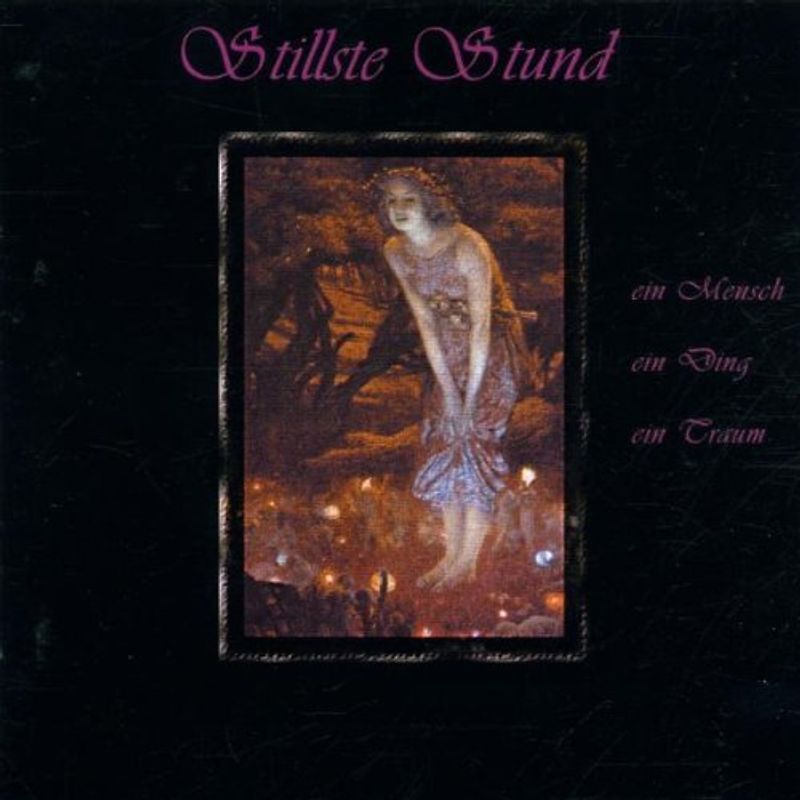 Stillste Stund - Ein Mensch, Ein Ding....