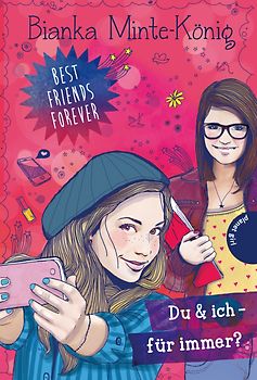 Best Friends Forever: Du & ich – für immer?