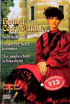 Nur dich allein/Unser Tag wird kommen/Die ungleichen Schwestern