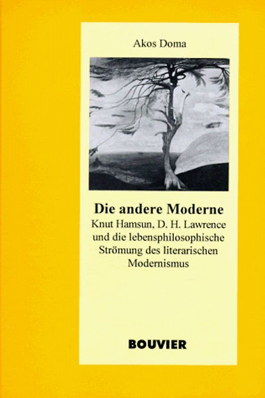Die andere Moderne. Knut Hamsun und D. H. Lawrence