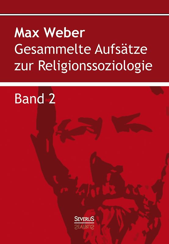 Gesammelte Aufsätze zur Religionssoziologie. Band 2
